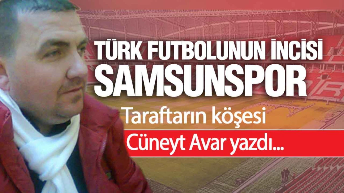 Türk Futbolunun İncisi Samsunspor
