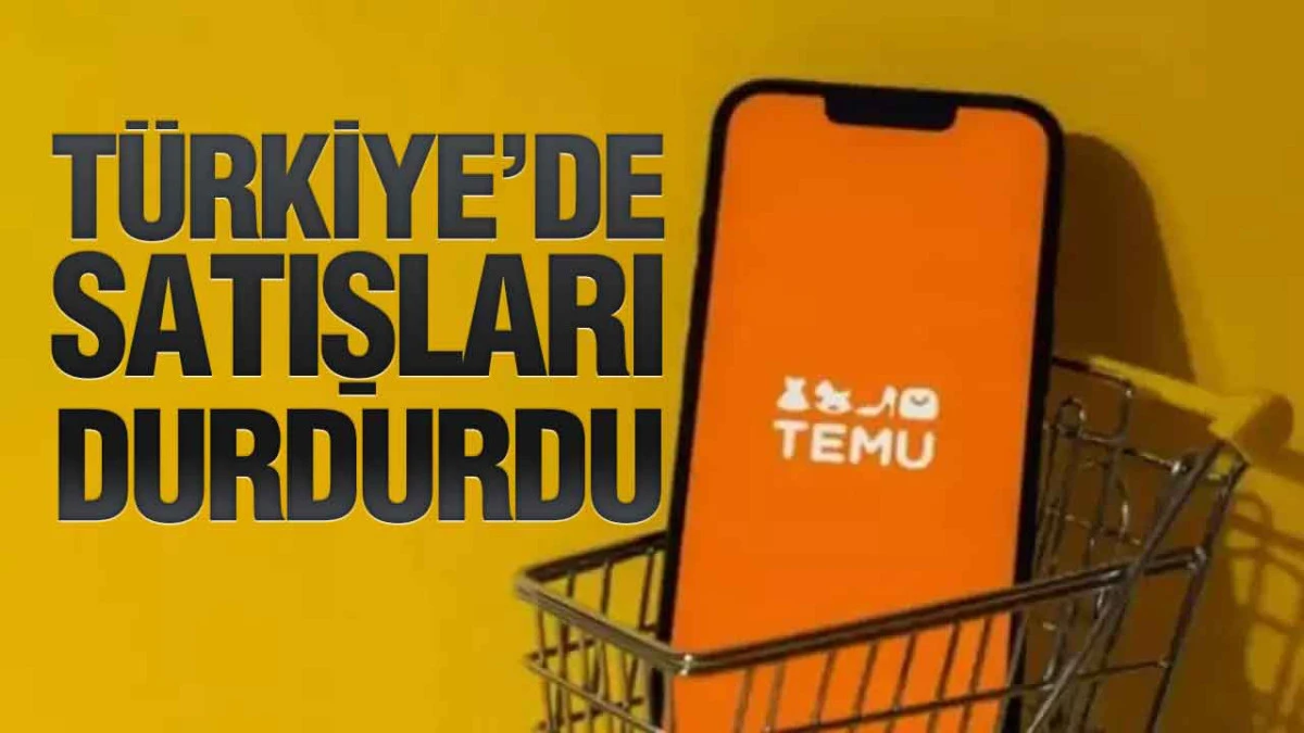 T&uuml;rkiye&rsquo;den TEMU&rsquo;ya Erişim Kısıtlandı