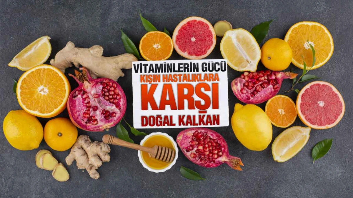 Vitaminlerin G&uuml;c&uuml;: Kışın Hastalıklara Karşı Doğal Kalkan
