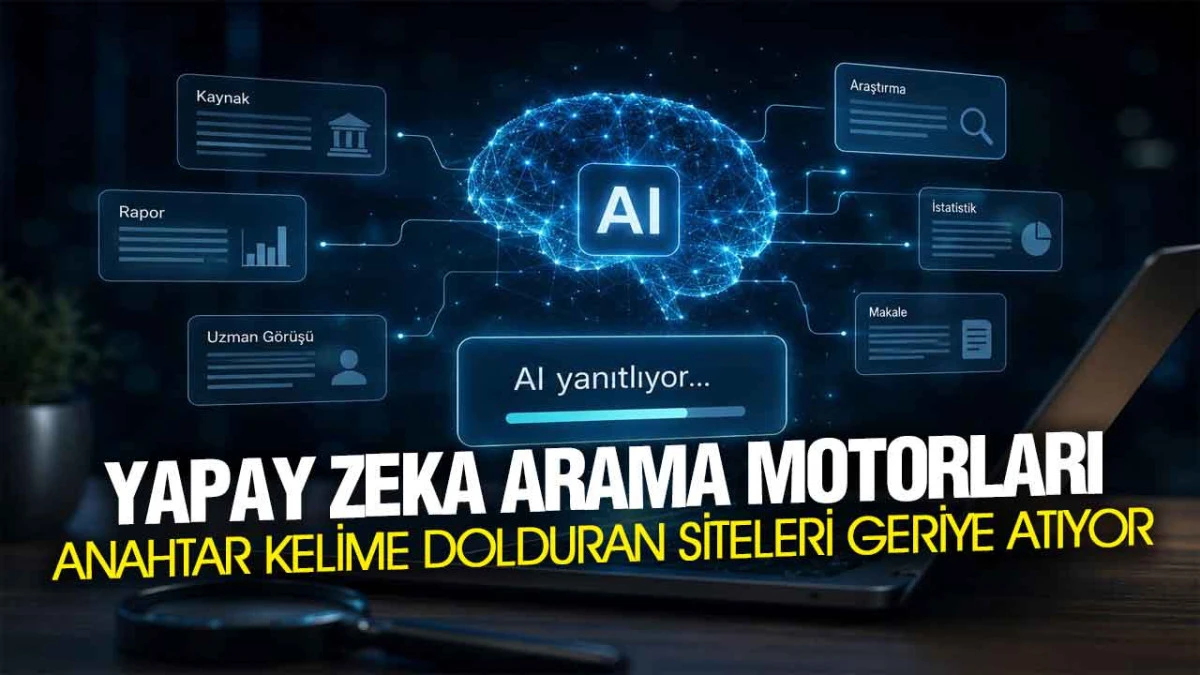 Yapay Zeka Arama Motorları, Anahtar Kelime Dolduran Siteleri Geriye Atıyor