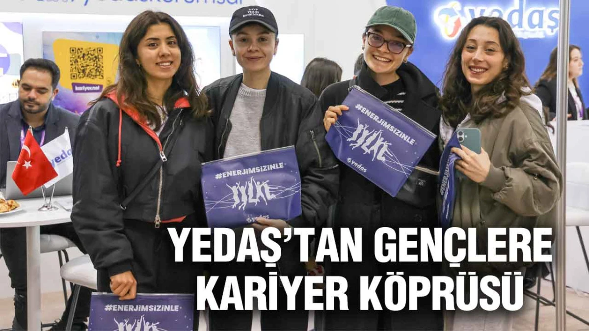 YEDAŞ&rsquo;tan Gen&ccedil;lere Kariyer K&ouml;pr&uuml;s&uuml;