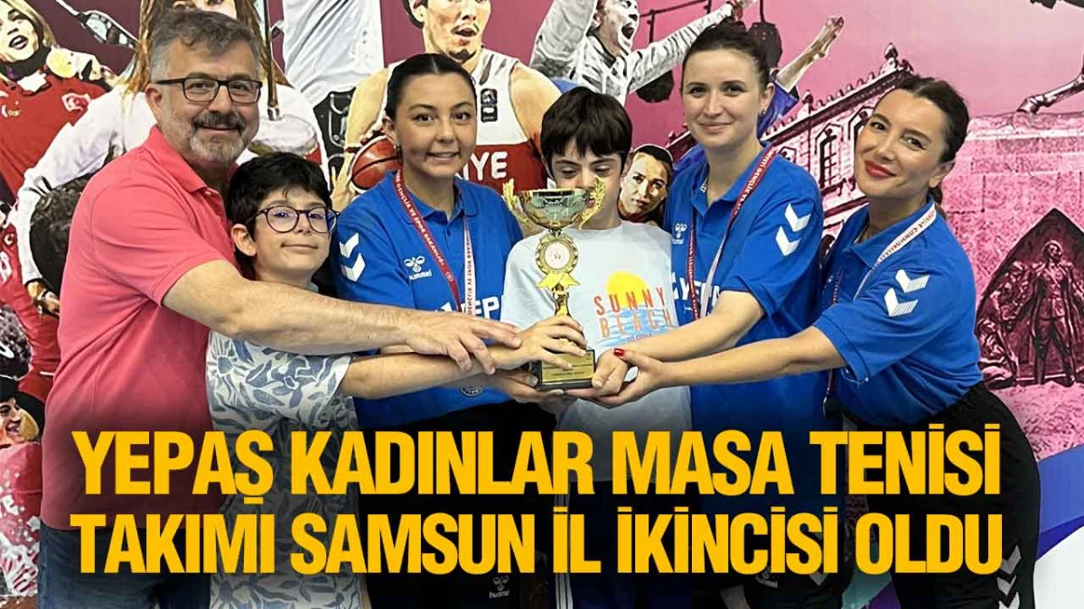 YEPAŞ kadınlar masa tenisi takımı samsun il ikincisi oldu