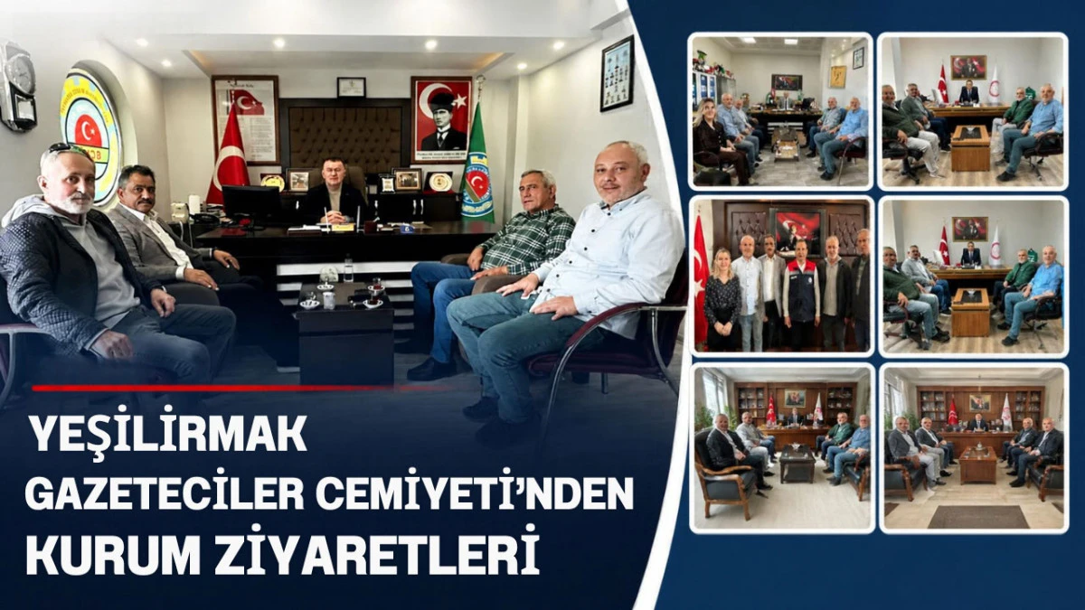 Yeşilırmak Gazeteciler Cemiyeti&rsquo;nden kurum ziyaretleri