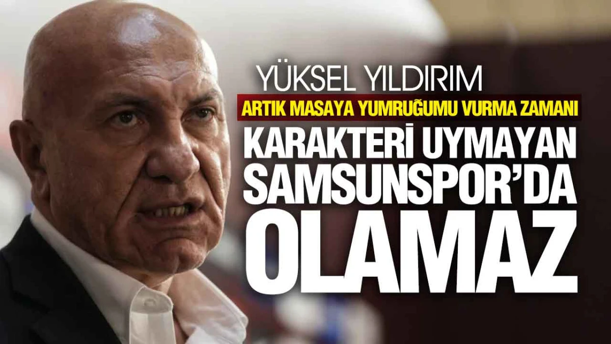 Y&uuml;ksel Yıldırım&rsquo;dan Transfer ve T&uuml;rk Futbolu &Ccedil;ıkışı