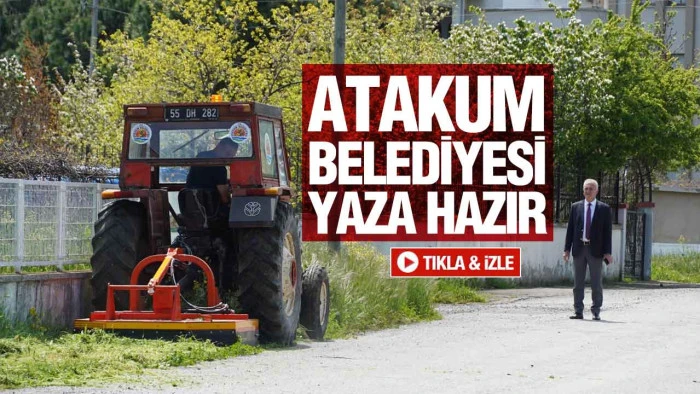Atakum Belediyesi Yaza Hazır 