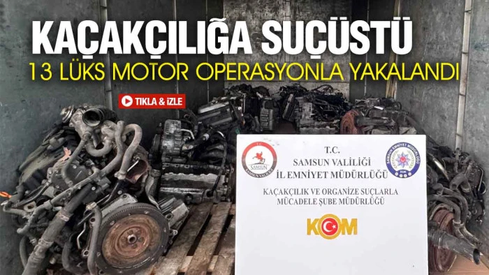 Samsun’da Gümrük Kaçağı Motor Baskını: 1 Gözaltı