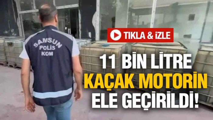 Samsun'da Kaçak Akaryakıt Operasyonu: 11 Bin Litre Kaçak Motorin Ele Geçirildi!