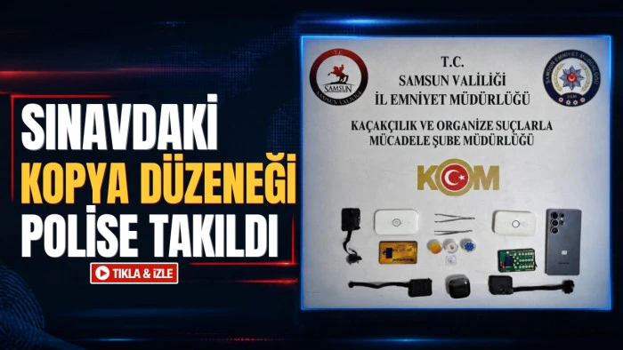 Samsun&rsquo;da ehliyet sınavında kopya skandalı! Gizli d&uuml;zenek b&ouml;yle ortaya &ccedil;ıktı