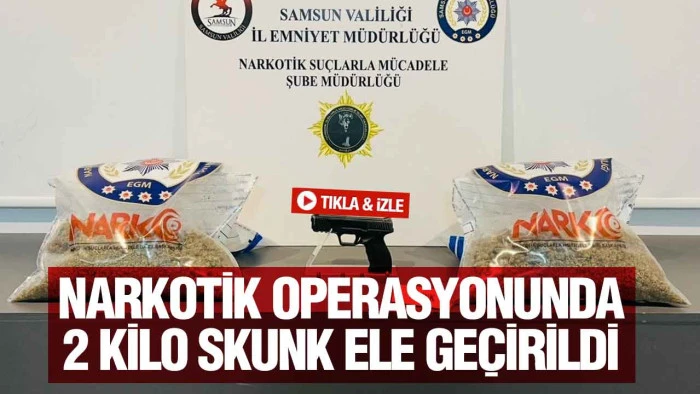 Samsun’da Zehir Operasyonu, 2 Kilo Skunk ve Silah Ele Geçirildi