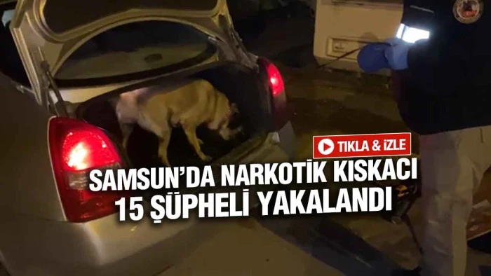 Samsun’da Zehir Tacirlerine Gece Baskını