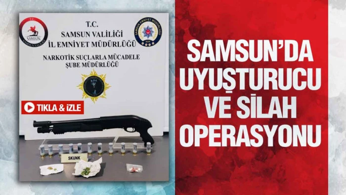 Samsun’da Uyuşturucu ve Silah Operasyonu: 6 Şüpheli Hakkında Adli İşlem Başlatıldı